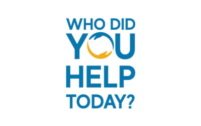 Who Did You Help Today?